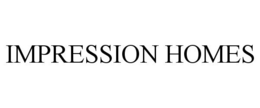 IMPRESSION HOMES trademark