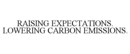 RAISING EXPECTATIONS. LOWERING CARBON EMISSIONS. trademark