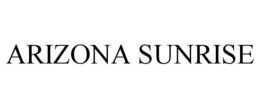 ARIZONA SUNRISE trademark