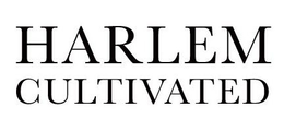 HARLEM CULTIVATED trademark