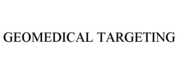 GEOMEDICAL TARGETING trademark