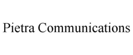 PIETRA COMMUNICATIONS trademark