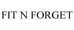 FIT N FORGET trademark