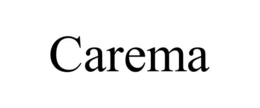 CAREMA trademark