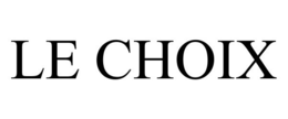 LE CHOIX trademark