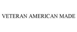 VETERAN AMERICAN MADE trademark