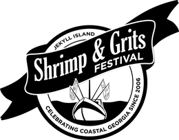JEKYLL ISLAND SHRIMP & GRITS FESTIVAL CELEBRATING COASTAL GEORGIA SINCE 2006 trademark