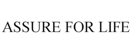 ASSURE FOR LIFE trademark