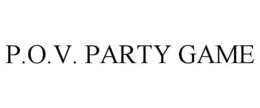 P.O.V. PARTY GAME trademark
