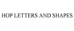 HOP LETTERS AND SHAPES trademark