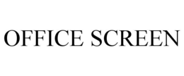 OFFICE SCREEN trademark