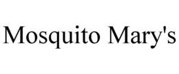 MOSQUITO MARY'S trademark