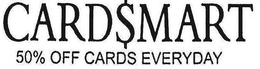 CARD$MART 50% OFF CARDS EVERYDAY trademark