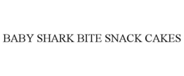BABY SHARK BITE SNACK CAKES trademark