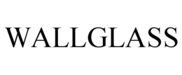WALLGLASS trademark