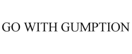 GO WITH GUMPTION trademark