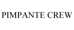 PIMPANTE CREW trademark