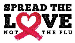 SPREAD THE LOVE NOT THE FLU trademark