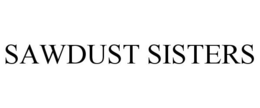 SAWDUST SISTERS trademark