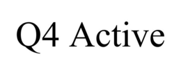 Q4 ACTIVE trademark
