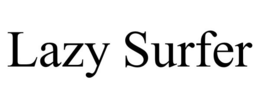 LAZY SURFER trademark