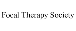 FOCAL THERAPY SOCIETY trademark