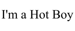 I'M A HOT BOY trademark