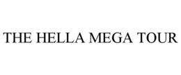 THE HELLA MEGA TOUR trademark