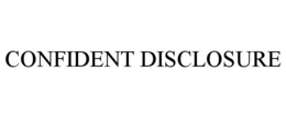CONFIDENT DISCLOSURE trademark