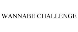 WANNABE CHALLENGE trademark