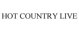 HOT COUNTRY LIVE trademark