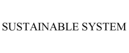 SUSTAINABLE SYSTEM trademark