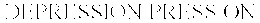 DEPRESSION PRESS ON trademark