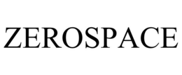 ZEROSPACE trademark