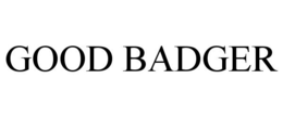 GOOD BADGER trademark