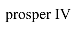 PROSPER IV trademark