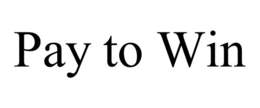 PAY TO WIN trademark