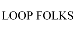 LOOP FOLKS trademark