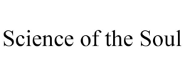 SCIENCE OF THE SOUL trademark