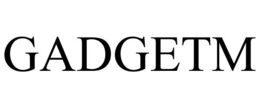 GADGETM trademark