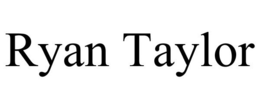 RYAN TAYLOR trademark