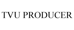 TVU PRODUCER trademark