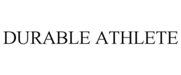DURABLE ATHLETE trademark