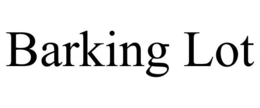 BARKING LOT trademark