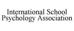 INTERNATIONAL SCHOOL PSYCHOLOGY ASSOCIATION trademark