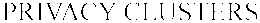 PRIVACY CLUSTERS trademark
