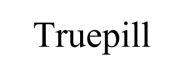 TRUEPILL trademark