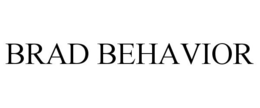 BRAD BEHAVIOR trademark