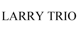 LARRY TRIO trademark