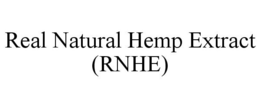 REAL NATURAL HEMP EXTRACT (RNHE) trademark